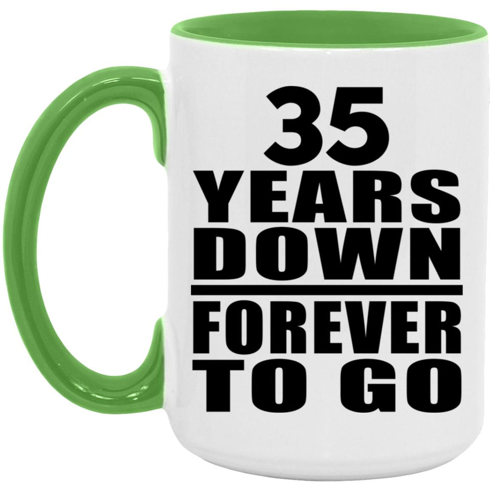 35th Anniversary 35 Years Down Forever to Go - 15oz Accent Mug Green
