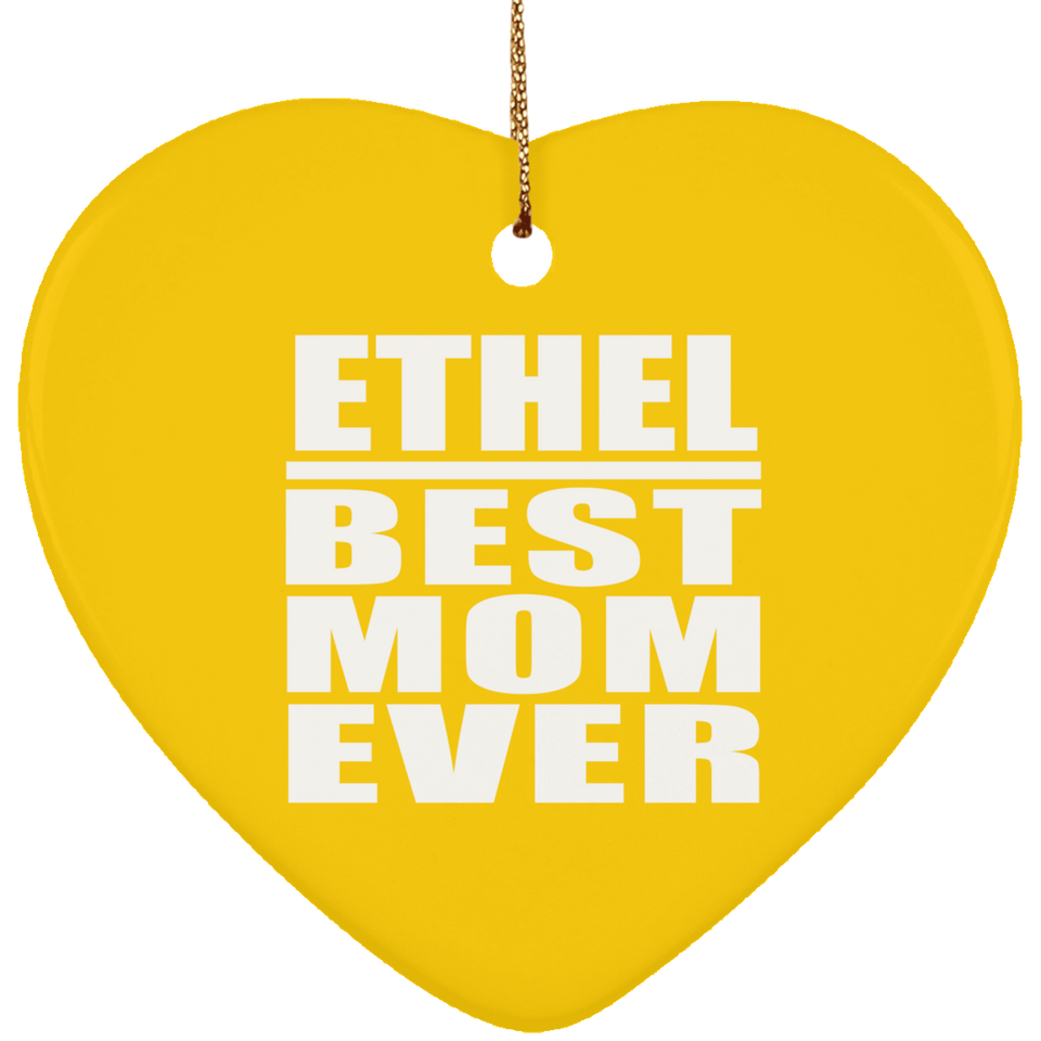 Ethel Best Mom Ever - Heart Ornament