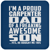 Proud Carpenter Dad Of Awesome Son - Drink Coaster