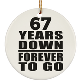 67th Anniversary 67 Years Down Forever to Go - Circle Ornament