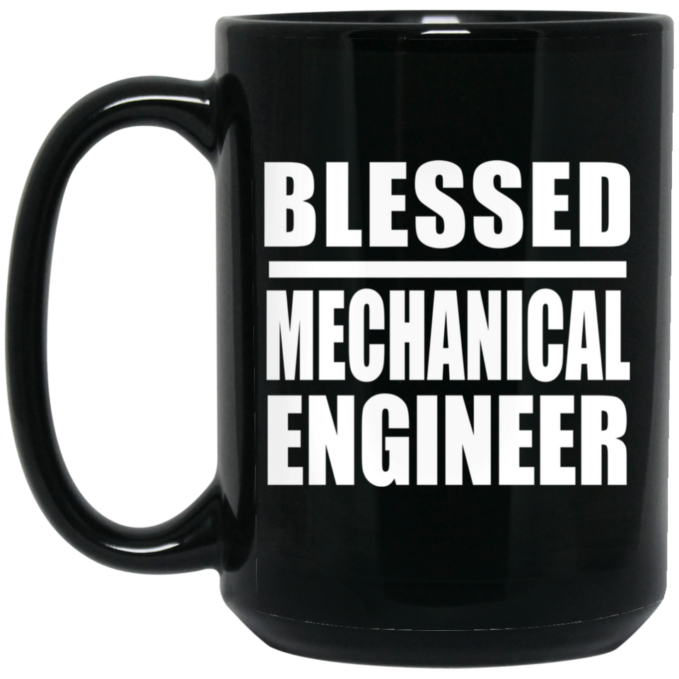 Blessed Mechanical Engineer - 15oz Coffee Mug Black