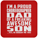 Proud Choreographer Dad Of Awesome Son - Drink Coaster