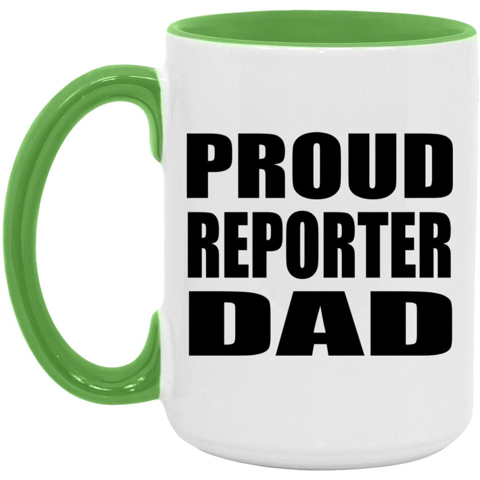 Proud Reporter Dad - 15oz Accent Mug Green