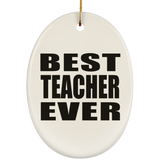 Best Teacher Ever - Oval Ornament