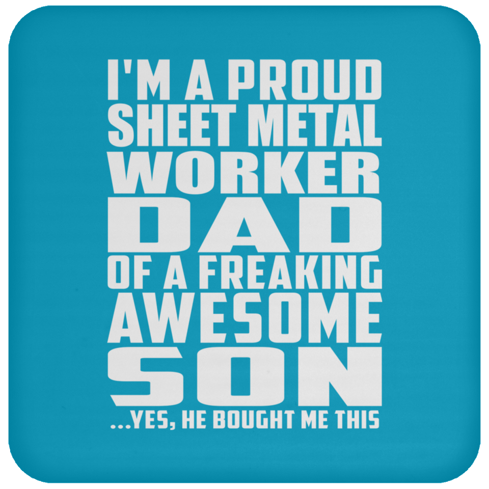 Proud Sheet Metal Worker Dad Of Awesome Son - Drink Coaster