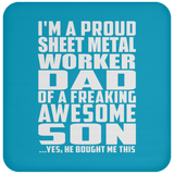 Proud Sheet Metal Worker Dad Of Awesome Son - Drink Coaster