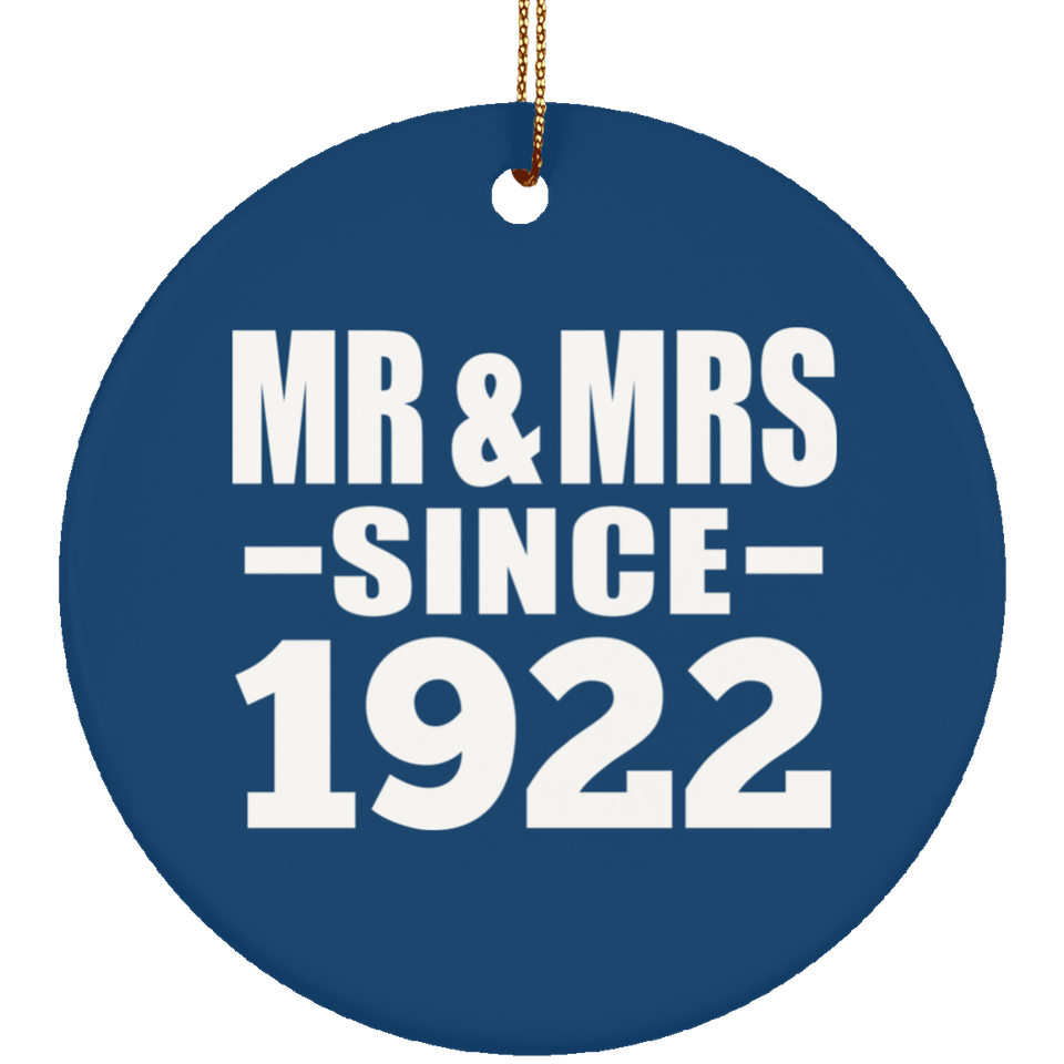 102nd Anniversary Mr & Mrs Since 1922 - Circle Ornament