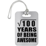 10th Birthday Square Root of 100 Years of Being Awesome - Luggage Bag Tag