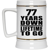 77th Anniversary 77 Years Down Lifetime To Go - Beer Stein