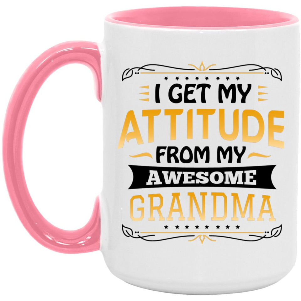 I Get My Attitude From My Awesome Grandma - 15oz Accent Mug Pink