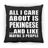 All I Care About Is Pekingese - Throw Pillow Black