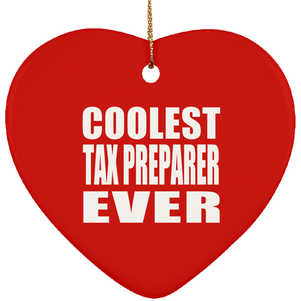 Coolest Tax Preparer Ever - Heart Ornament