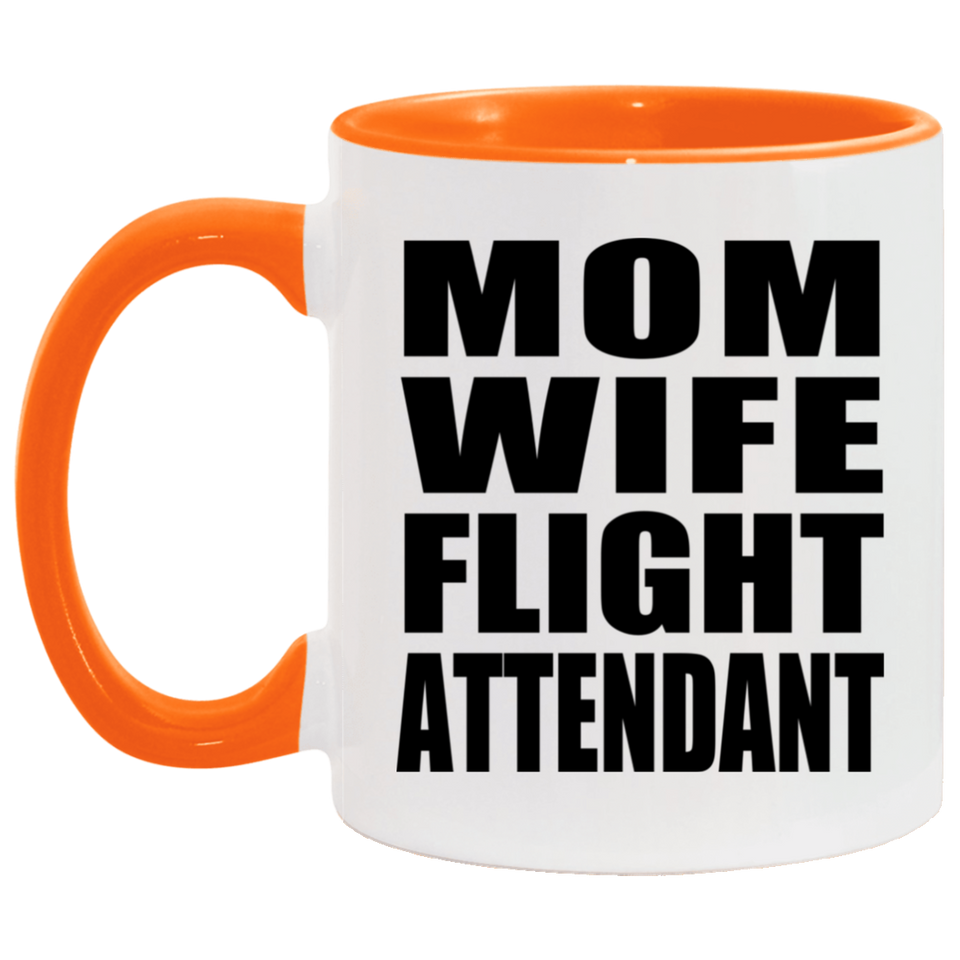 Mom Wife Flight Attendant - 11oz Accent Mug Orange