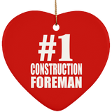 Number One #1 Construction Foreman - Heart Ornament