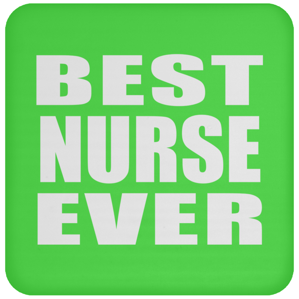 Best Nurse Ever - Drink Coaster