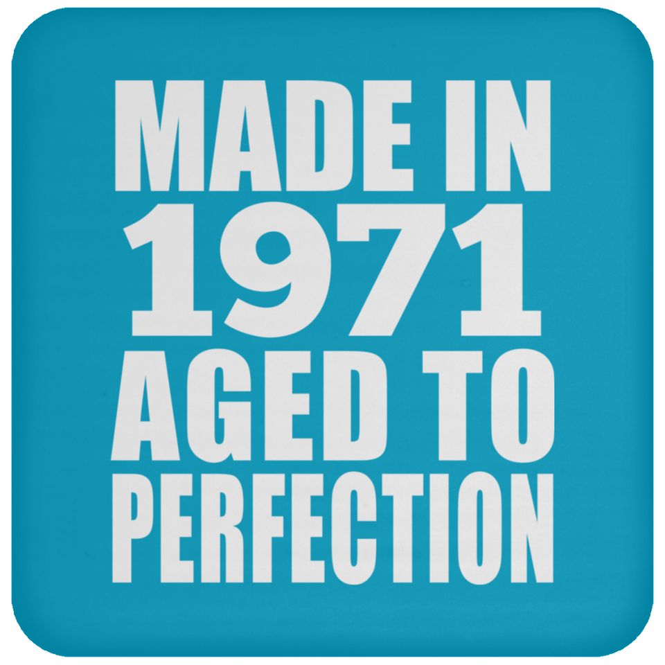 53rd Birthday Made In 1971 Aged to Perfection - Drink Coaster