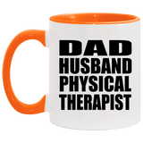 Dad Husband Physical Therapist - 11oz Accent Mug Orange
