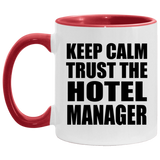 Keep Calm and Trust The Hotel Manager - 11oz Accent Mug Red