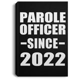 Parole Officer Since 2022 - Canvas Portrait