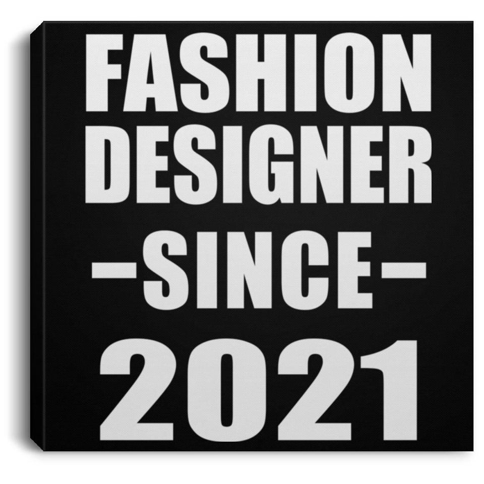 Fashion Designer Since 2021 - Canvas Square