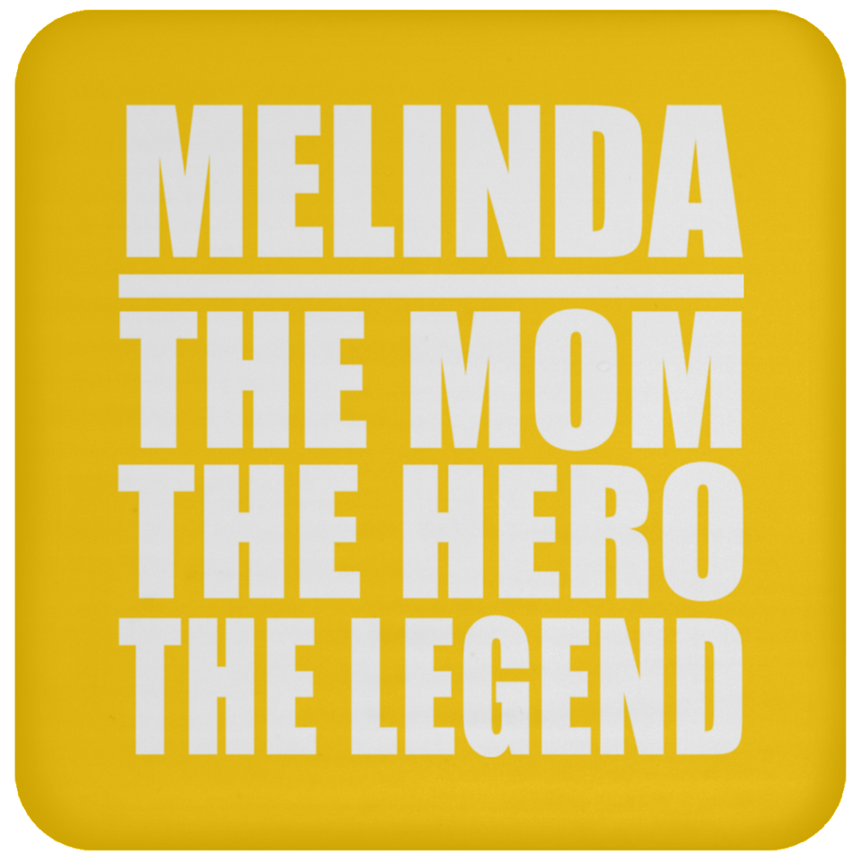 Melinda The Mom The Hero The Legend - Drink Coaster