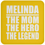 Melinda The Mom The Hero The Legend - Drink Coaster