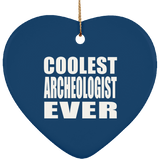 Coolest Archeologist Ever - Heart Ornament
