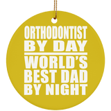 Orthodontist By Day World's Best Dad By Night - Circle Ornament
