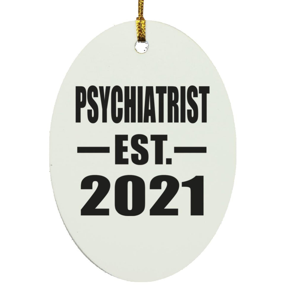 Psychiatrist Established EST. 2021 - Oval Ornament