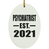Psychiatrist Established EST. 2021 - Oval Ornament