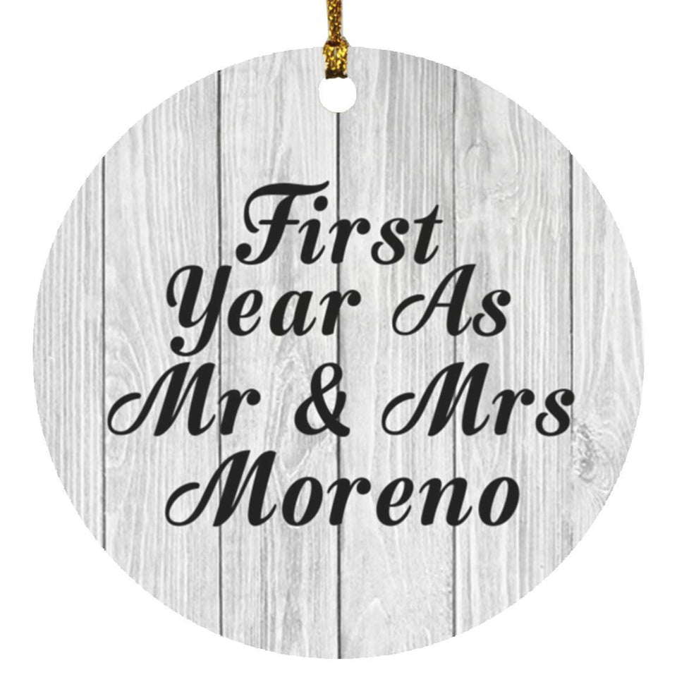 First Year As Mr & Mrs Moreno - Circle Ornament F