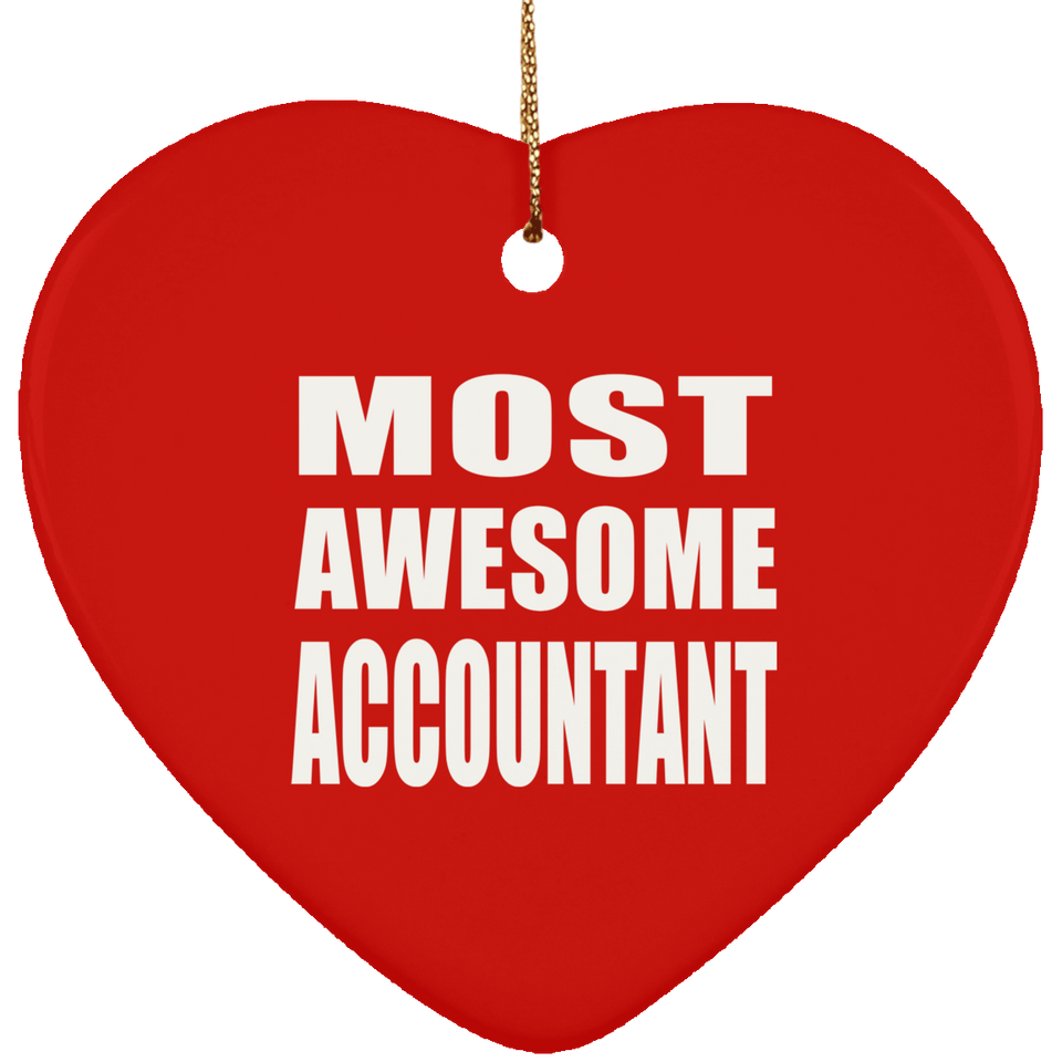Most Awesome Accountant - Heart Ornament