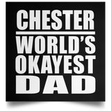 Chester World's Okayest Dad - Poster Square