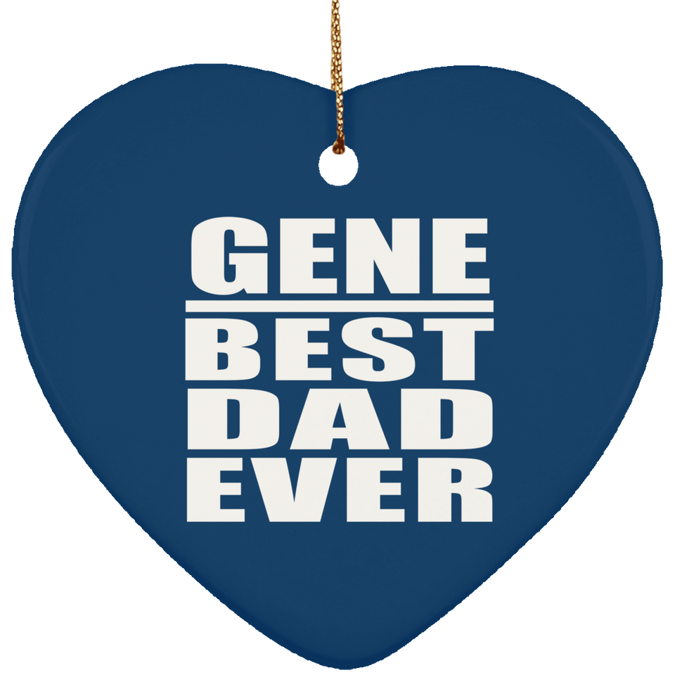 Gene Best Dad Ever - Heart Ornament