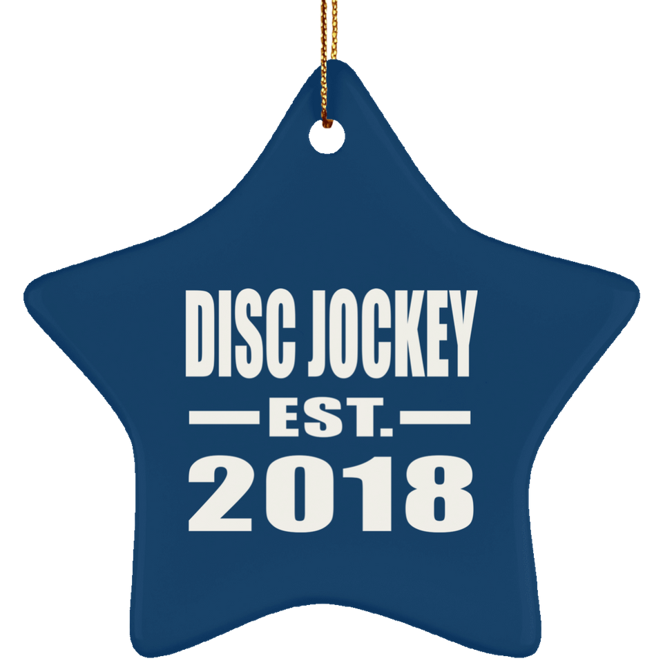 Disc Jockey Established EST. 2018 - Star Ornament