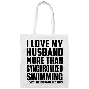 I Love My Husband More Than Synchronized Swimming - Tote Bag White