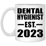 Dental Hygienist Established EST. 2023 - 11oz Coffee Mug