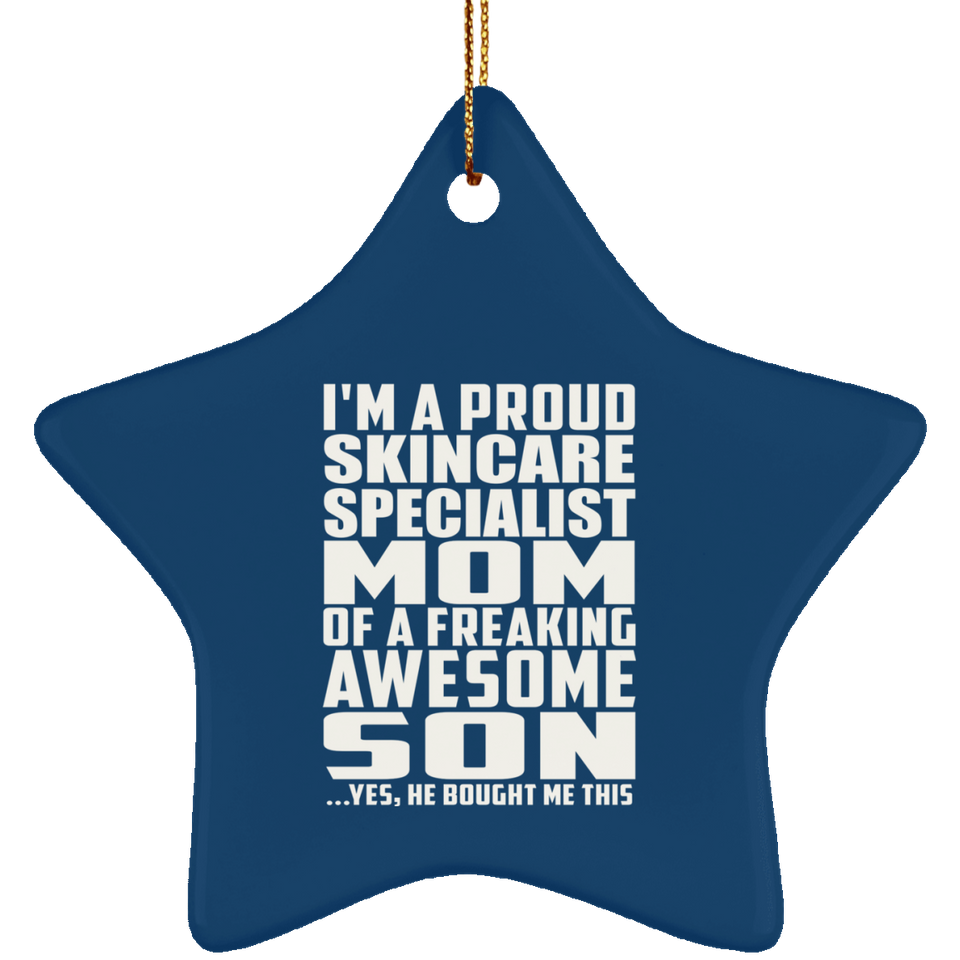 Proud Skincare Specialist Mom Of Awesome Son - Star Ornament