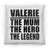 Valerie The Mum The Hero The Legend - Throw Pillow