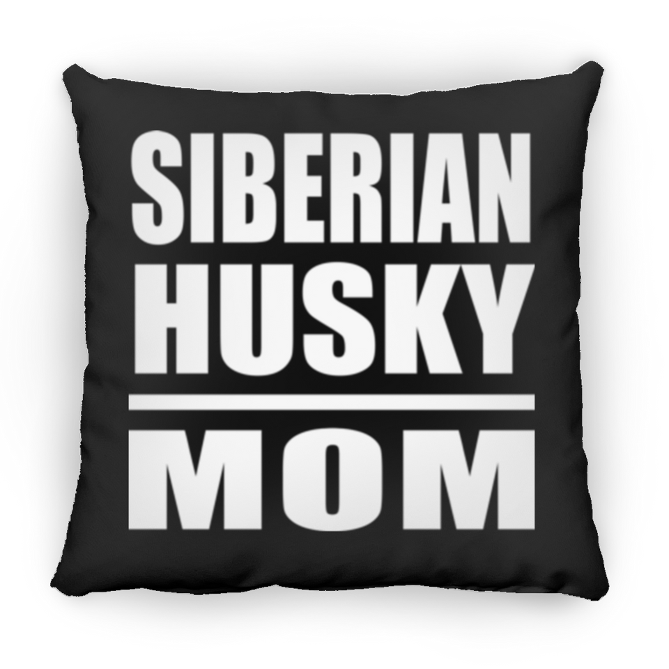 Siberian Husky Mom - Throw Pillow Black