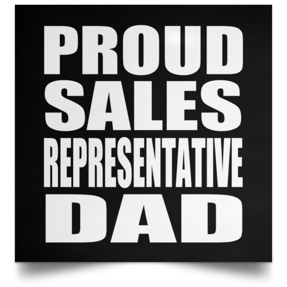 Proud Sales Representative Dad - Poster Square