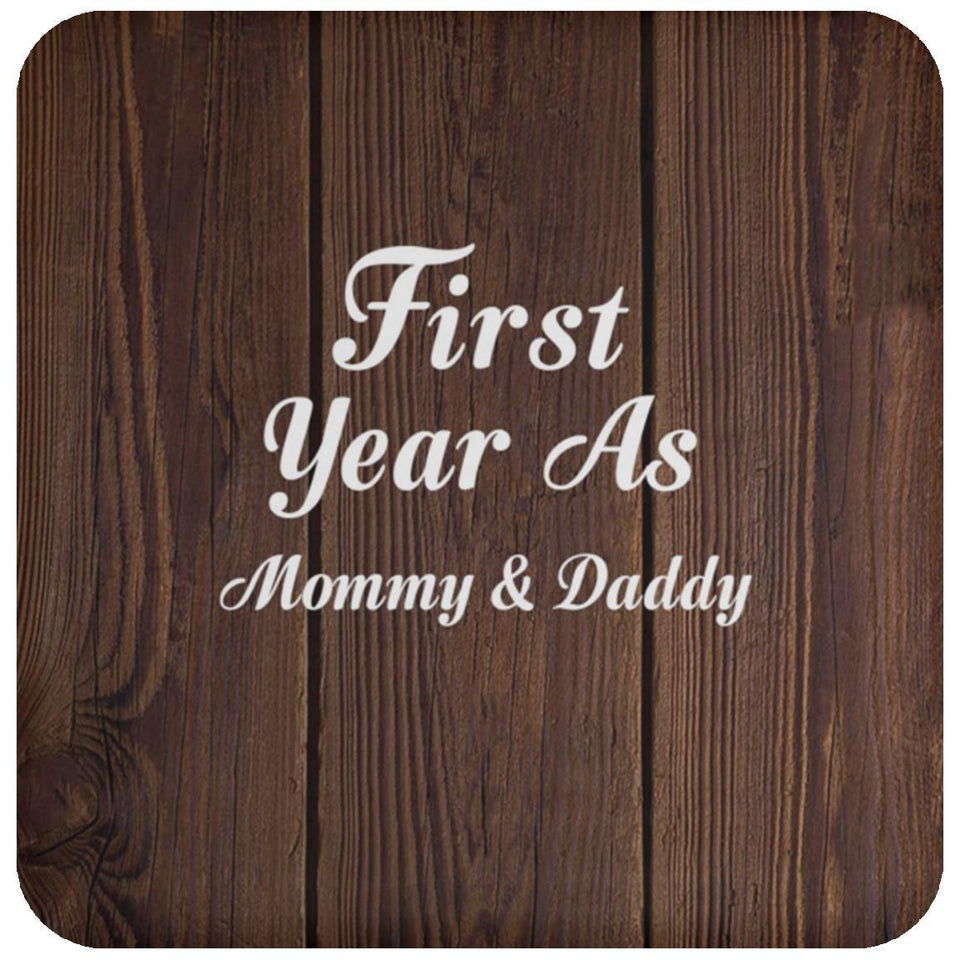 First Year As Mommy & Daddy - Drink Coaster D