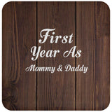 First Year As Mommy & Daddy - Drink Coaster D