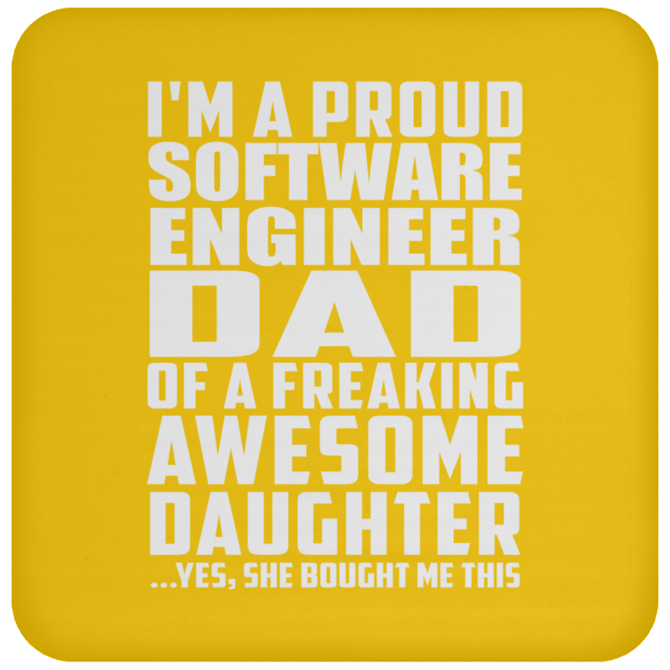 Proud Software Engineer Dad Of Awesome Daughter - Drink Coaster