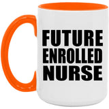 Future Enrolled Nurse - 15oz Accent Mug Orange