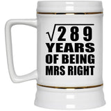 17th Anniversary Square Root of 289 Years of Being Mrs Right - Beer Stein