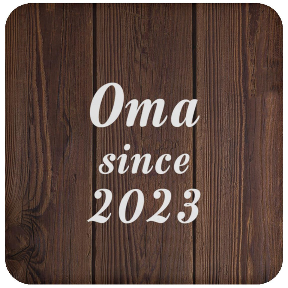 Oma Since 2023 - Drink Coaster D