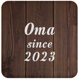 Oma Since 2023 - Drink Coaster D