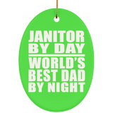 Janitor By Day World's Best Dad By Night - Oval Ornament