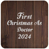 First Christmas As Doctor 2024 - Drink Coaster D